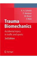 Trauma Biomechanics: Accidental Injury in Traffic and Sports