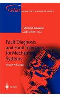 Fault Diagnosis and Fault Tolerance for Mechatronic Systems: Recent Advances