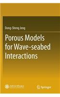 Porous Models for Wave-Seabed Interactions