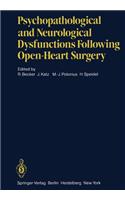 Psychopathological and Neurological Dysfunctions Following Open-Heart Surgery