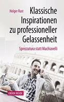 Klassische Inspirationen Zu Professioneller Gelassenheit