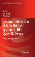 Dynamic Interaction of Train-Bridge Systems in High-Speed Railways