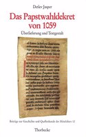 Das Papstwahldekret Von 1059: Uberlieferung Und Textgestalt(Beitrage Zur Geschichte Und Quellenkunde Des Mittelalters)