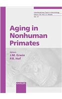 Aging in Nonhuman Primates: v. 31 (Interdisciplinary Topics in Gerontology and Geriatrics)