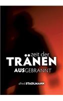 Zeit der Tränen - Ausgebrannt