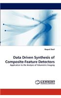 Data Driven Synthesis of Composite-Feature Detectors