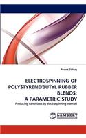 Electrospinning of Polystyrene/Butyl Rubber Blends