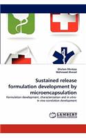 Sustained Release Formulation Development by Microencapsulation: (English)