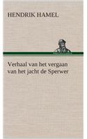 Verhaal van het vergaan van het jacht de Sperwer En van het wedervaren der schipbreukelingen op het eiland Quelpaert en het vasteland van Korea (1653-1666) met eene beschrijving van dat rijk