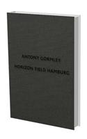 Antony Gormley: Horizon Field Hamburg