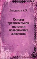 Osnovy sravnitelnoj anatomii pozvonochnyh zhivotnyh
