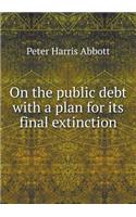On the public debt with a plan for its final extinction