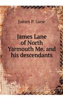 James Lane of North Yarmouth Me. and His Descendants