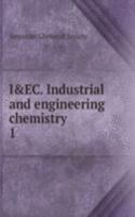 I&EC. Industrial and engineering chemistry