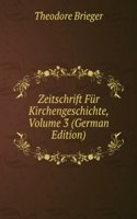 Zeitschrift Fur Kirchengeschichte, Volume 3 (German Edition)