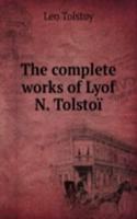 complete works of Lyof N. Tolstoi