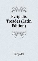 Evripidis Troades (Latin Edition)