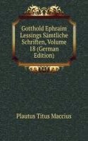 Gotthold Ephraim Lessings Samtliche Schriften, Volume 18 (German Edition)