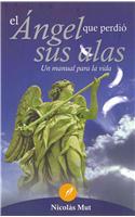 El angel que perdio sus alas / The Angel who Lost his Wings
