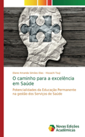 O caminho para a excelência em Saúde