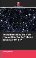 Implementação de VoIP com aplicação Softphone baseada em SIP