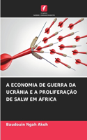 A Economia de Guerra Da Ucrânia E a Proliferação de Salw Em África