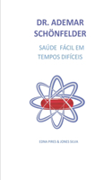 Dr. Ademar Schönfelder, Saúde fácil em tempos difíceis