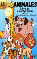 ANIMALES Libro de colorear para niños de 4 a 8 años: Increíble libro para colorear para niños con hermosos animales de granja y bosque - Libro de colorear de animales para niños - Gran regalo para niño