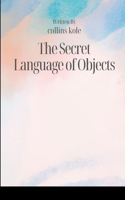 The Secret Language of Objects