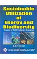 Sustainable Utilisation of Energy and Biodiversity: Resources for Wealth Creation and Development