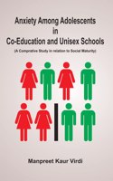 Anxiety Among Adolescents in Co-Education and Unisex Schools