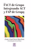 FACT de grupo: Integrando ACT y FAP de grupo (Spanish Edition)