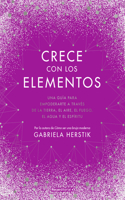 Crece Con Los Elementos / Bewitching the Elements