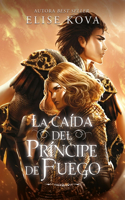 Caida del Principe de Fuego, La