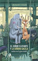 EL SENOR ELEFANTE Y LA SENORA GACELA SUENAN CON LA GRAN CIUDAD