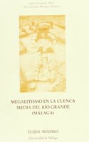 Megalitismo en la cuenca media del rio Grande (Malaga)