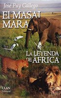 El Masai Mara: La Leyenda de Africa