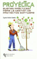 Proyectica: Buenas practicas para la gestion de proyectos software