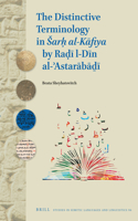 The Distinctive Terminology in Šar? al-Kafiya by Ra?i al-Din al-?Astaraba?i