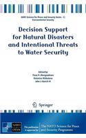 Decision Support for Natural Disasters and Intentional Threats to Water Security