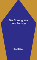 Sprung aus dem Fenster