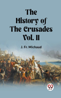History of the Crusades Vol. II