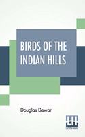 Birds Of The Indian Hills
