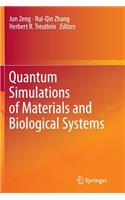 Quantum Simulations of Materials and Biological Systems