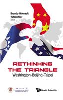 Rethinking the Triangle: Washington-Beijing-Taipei