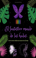 El fantástico mundo de las hadas Libro de colorear Escenas mitológicas de hadas para adolescentes y adultos
