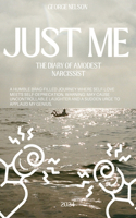 Just Me: The Diary of a Modest Narcissit