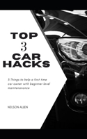 Top 3 Car hacks for Beginners