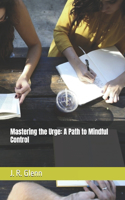 Mastering the Urge