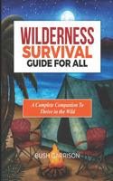 Wilderness survival Guide For All